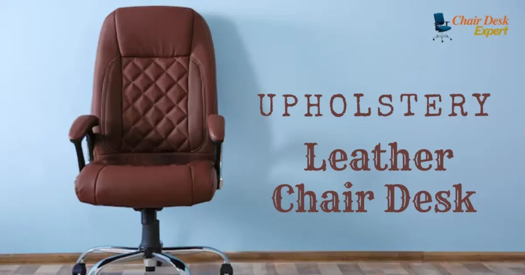 upholstery leather chair desk feature image